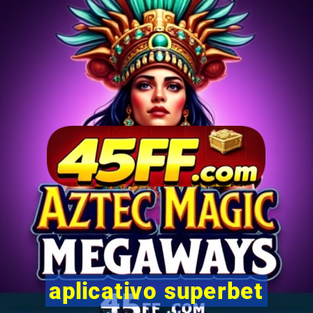 aplicativo superbet